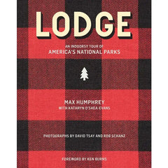 Lodge: An Indoorsy Tour of America's National Parks Book