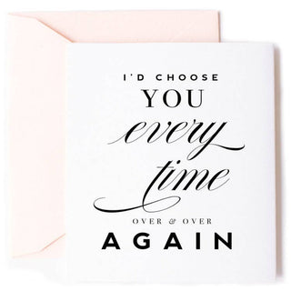 "I'd Choose You" Card