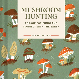 Pocket Nature: Mushroom Hunting