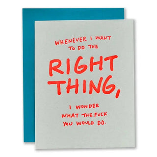 The Right Thing Friendship Card