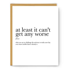 At Least It Can't Get Any Worse Card