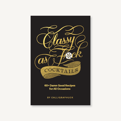 Classy as F*ck Cocktails