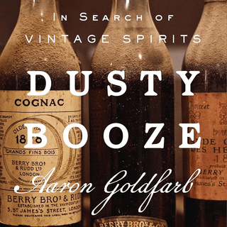 Dusty Booze: In Search of Vintage Spirits Books - Picayune Cellars & Mercantile