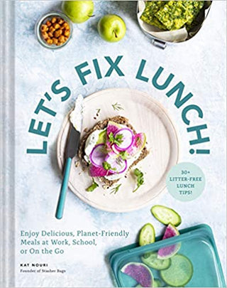Let's Fix Lunch!: Enjoy Delicious, Planet - Friendly Meals at Work, School, On the Go Books - Picayune Cellars & Mercantile