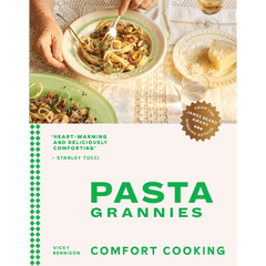 Pasta Grannies: Comfort Cooking Cookbook