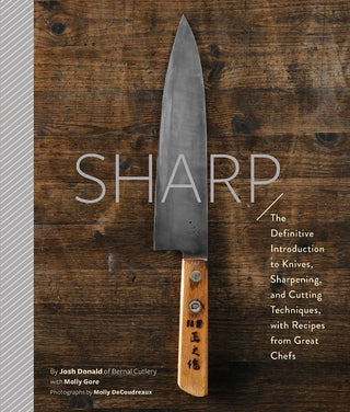 Sharp: The Definitive Introduction to Knives, Sharpening, and Cutting Techniques Book Books - Picayune Cellars & Mercantile