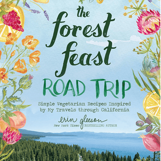 The Forest Feast Road Trip: Simple Vegetarian Recipes California Books - Picayune Cellars & Mercantile