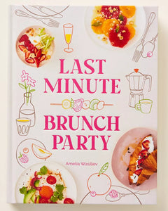 The Last Minute Brunch Party Book