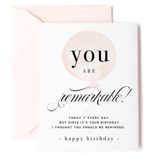 You Are Remarkable Birthday Card Cards - Picayune Cellars & Mercantile