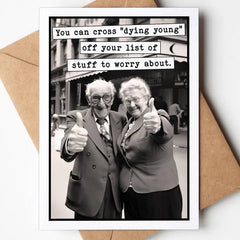 You Can Cross "Dying Young" Off Your List Card
