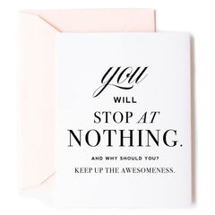 You Will Stop at Nothing Greeting Card