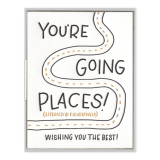 "You're Going places" Card