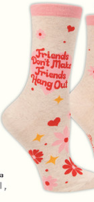 Blue Q Women's Crew Socks "Friends Don't Make Friends Hang Out"
