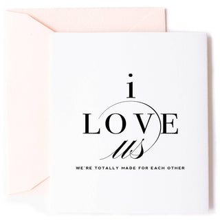 "I Love Us" Card