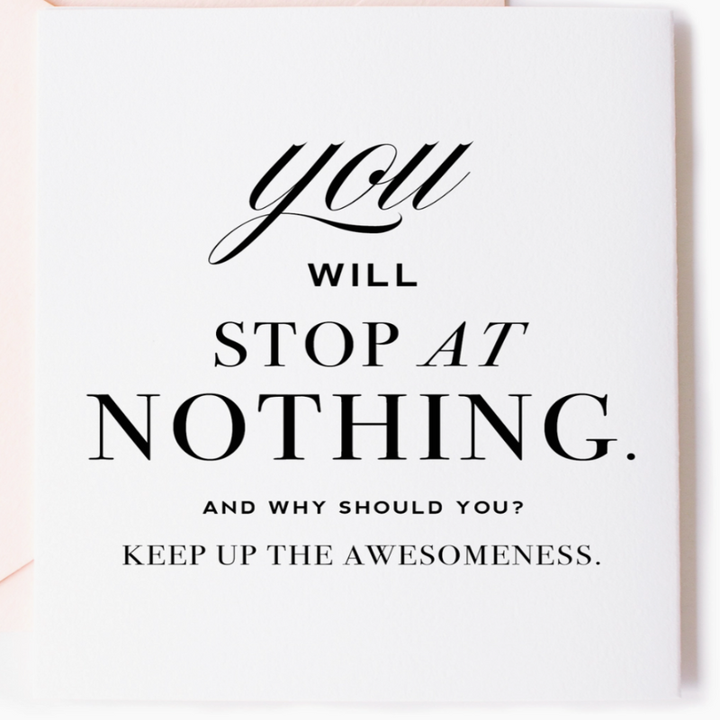 "Stop at Nothing" Encouragement Card