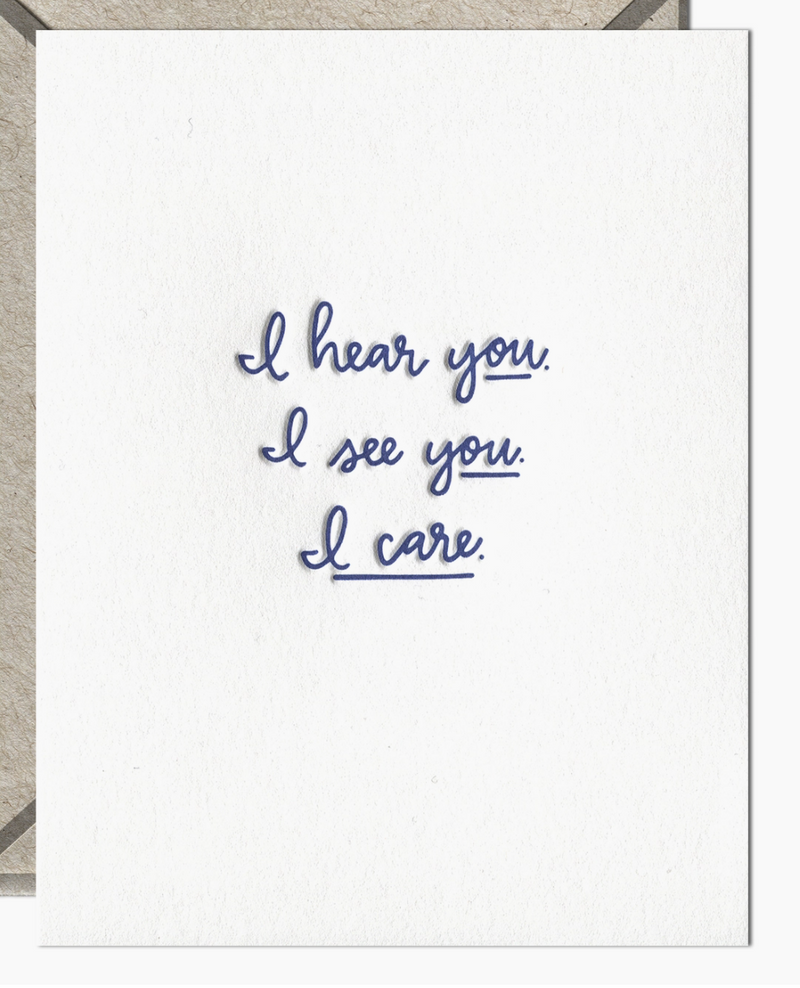 "I Hear You, I See You, I Care" Encouragement Card